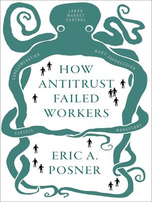 cover image of How Antitrust Failed Workers